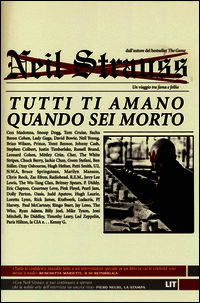9788865831618 - Tutti ti amano quando sei morto. Un viaggio tra fama e follia