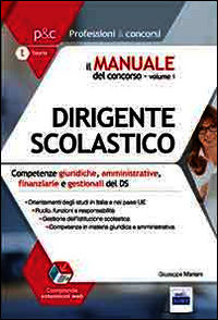 9788865845196 - Il manuale del concorso per dirigente scolastico. Vol. 1: Competenze giuridiche, amministrative, finanziarie e gestional
