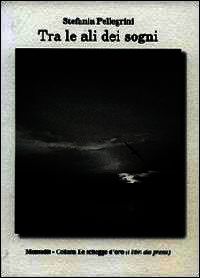 9788865874288 - Tra le ali dei sogni