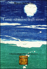 9788865875445 - I canti silenziosi degli aironi