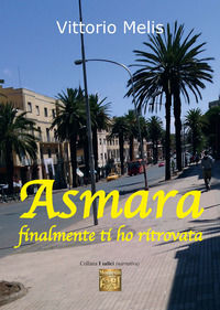 9788865879917 - Asmara finalmente ti ho ritrovata