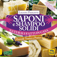 9788865881064 - Saponi e shampoo solidi, naturali, fatti in casa. Manuale teorico e pratico