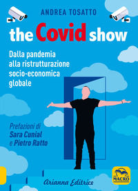 9788865882627 - The Covid show. Dalla pandemia alla ristrutturazione socio-economica globale