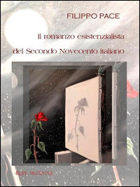 9788865914304 - Il romanzo esistenzialista del secondo novecento italiano