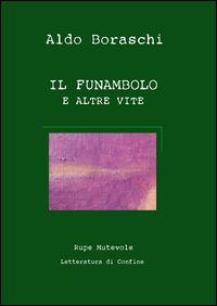 9788865915288 - Il funanbolo e altre vite