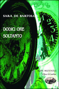 9788865915448 - Dodici ore soltanto
