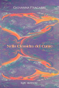 9788865915851 - Nella clessidra del cuore