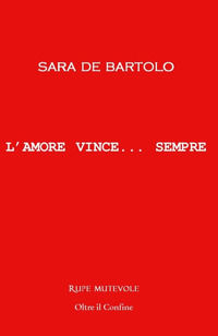 9788865915882 - L'amore vince... Sempre