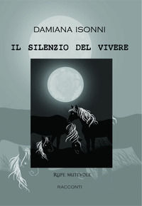 9788865916407 - Il silenzio del vivere