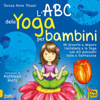9788865931851 - L'ABC dello yoga per bambini. Mi diverto e imparo l'alfabeto e lo yoga con 60 posizioni belle e fantasiose. Ediz. illust