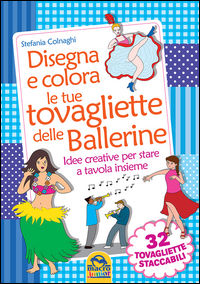 9788865932520 - Disegna e colora le tue tovagliette delle ballerine