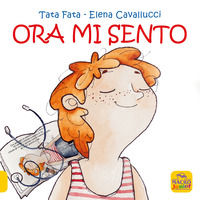 9788865932711 - Ora mi sento. Ediz. a colori