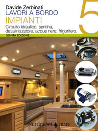 9788865948064 - Lavori a bordo. Vol. 5: Circuito idraulico, sentina, desalinizzatore, acque nere, frigorifero