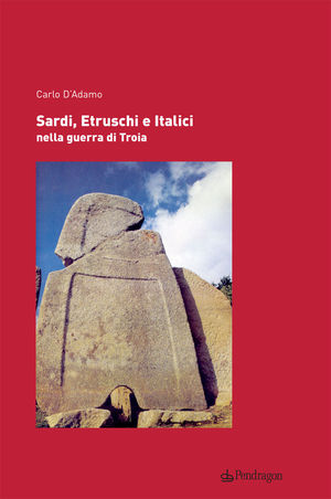 9788865980668 - Sardi, etruschi e italici nella guerra di Troia