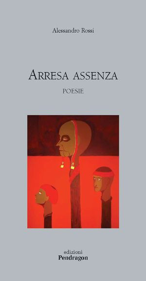 9788865981634 - Arresa e assenza. Poesie