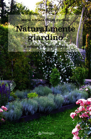 9788865982921 - Naturamente giardino. Il parco e il verziere di Montalto Dora