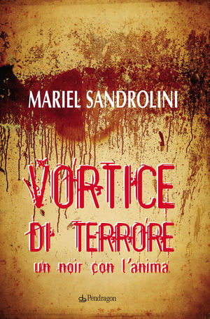 9788865982983 - Vortice di terrore. Un noir con l'anima
