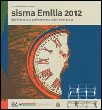 9788865987575 - Sisma Emilia 2012. Dall'evento alla gestione tecnica dell'emergenza