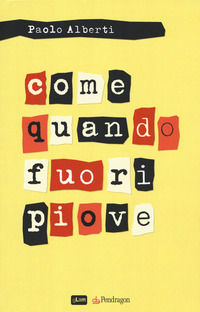 9788865989579 - Come quando fuori piove