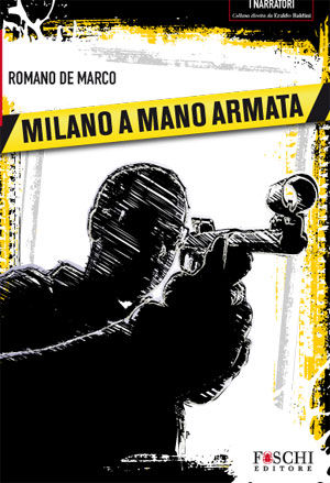 9788866010180 - Milano a mano armata