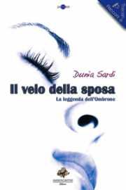 9788866020073 - Il velo della sposa. La leggenda dell'Ombrone