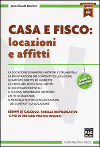 9788866045953 - Casa e fisco. Locazioni e affitti. Con e-book