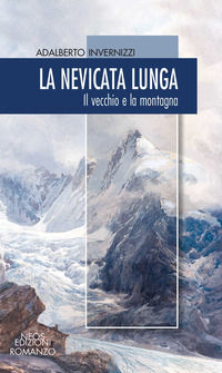 9788866083863 - La nevicata lunga. Il vecchio e la montagna