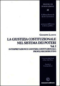 9788866114154 - La giustizia costituzionale nel sistema dei poteri. Vol. 1: Interpretazione e giustizia.