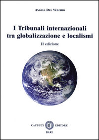 9788866114611 - I tribunali internazionali tra globalizzazione e localismi