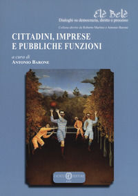 9788866117582 - Cittadini, imprese e pubbliche funzioni