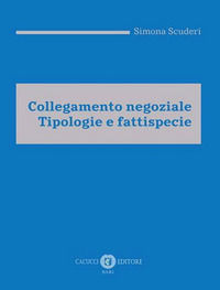 9788866118909 - Collegamento negoziale. Tipologie e fattispecie
