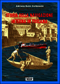 9788866150923 - Storia della navigazione interna in Toscana