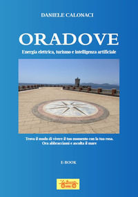 9788866153009 - Oradove. Energia elettrica, turismo e intelligenza artificiale. Con Contenuto digitale (fornito elettronicamente)