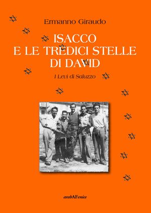 9788866170242 - Isacco e le tredici stelle di David. I Levi di Saluzzo