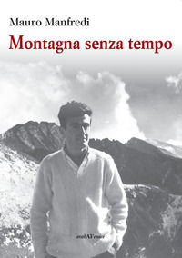 9788866174301 - Montagna senza tempo