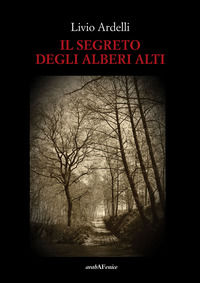 9788866175452 - Il segreto degli alberi alti