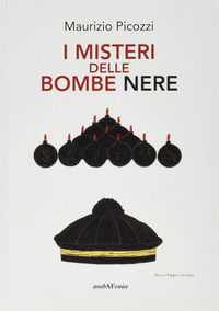 9788866177326 - I misteri delle bombe nere