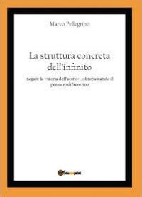 9788866182405 - La struttura concreta dell'infinito