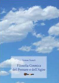 9788866183747 - Filosofia cosmica del pensare e dell'agire