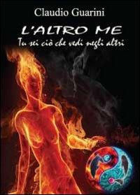 9788866184119 - L'altro me. Tu sei ciò che vedi negli altri