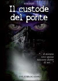 9788866184898 - Il custode del ponte