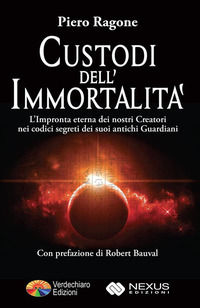 9788866233923 - Custodi dell'Immortalità. Sulle tracce di un antico sapere