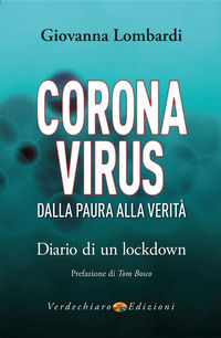 9788866234104 - Coronavirus. Dalla paura alla verità. Diario di un lockdown