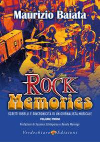 9788866234630 - Rock Memories. Vol. 1: Scritti ribelli e sincronicità di un giornalista musicale