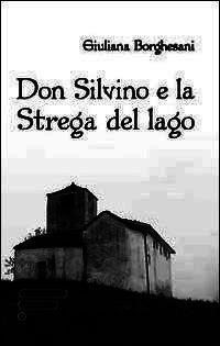 9788866282853 - Don Silvino e la strega del lago