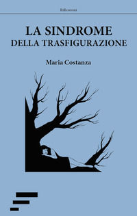 9788866285731 - La sindrome della trasfigurazione