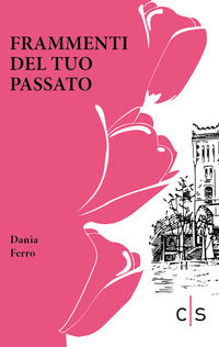 9788866285908 - Frammenti del tuo passato