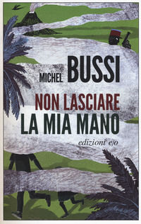 9788866328506 - Non lasciare la mia mano