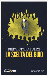 9788866328735 - La scelta del buio