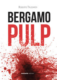 9788866422815 - Bergamo pulp